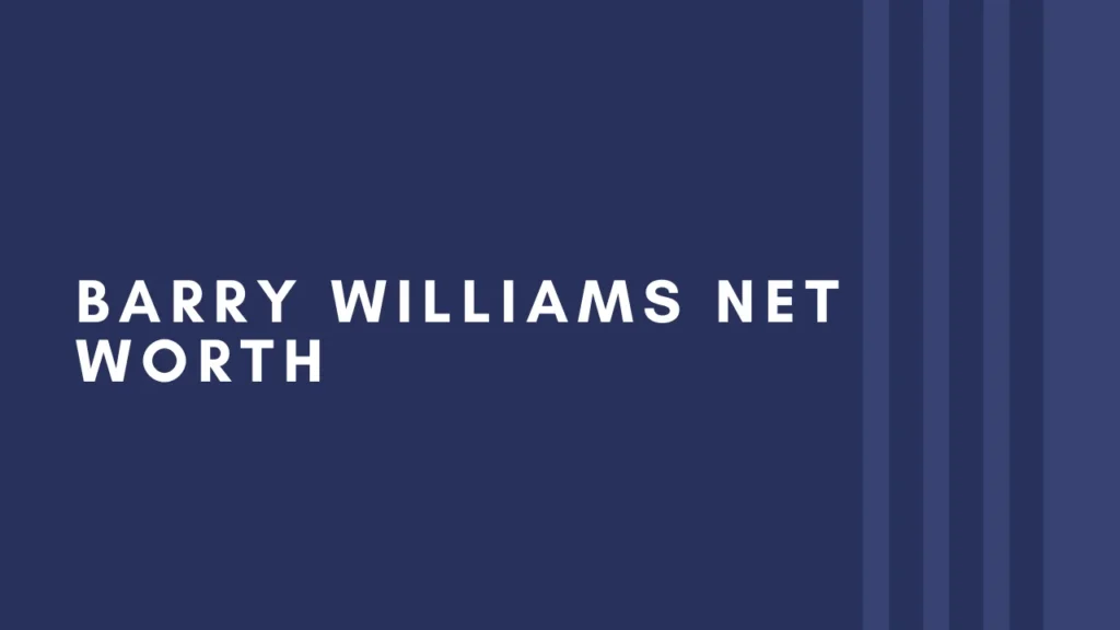 Barry Williams Net Worth