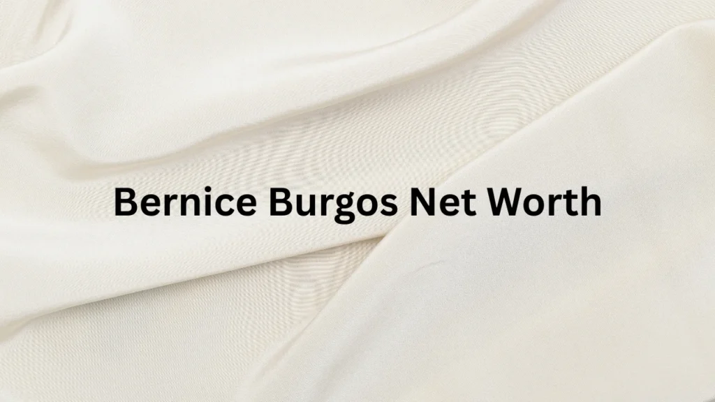 Bernice Burgos Net Worth