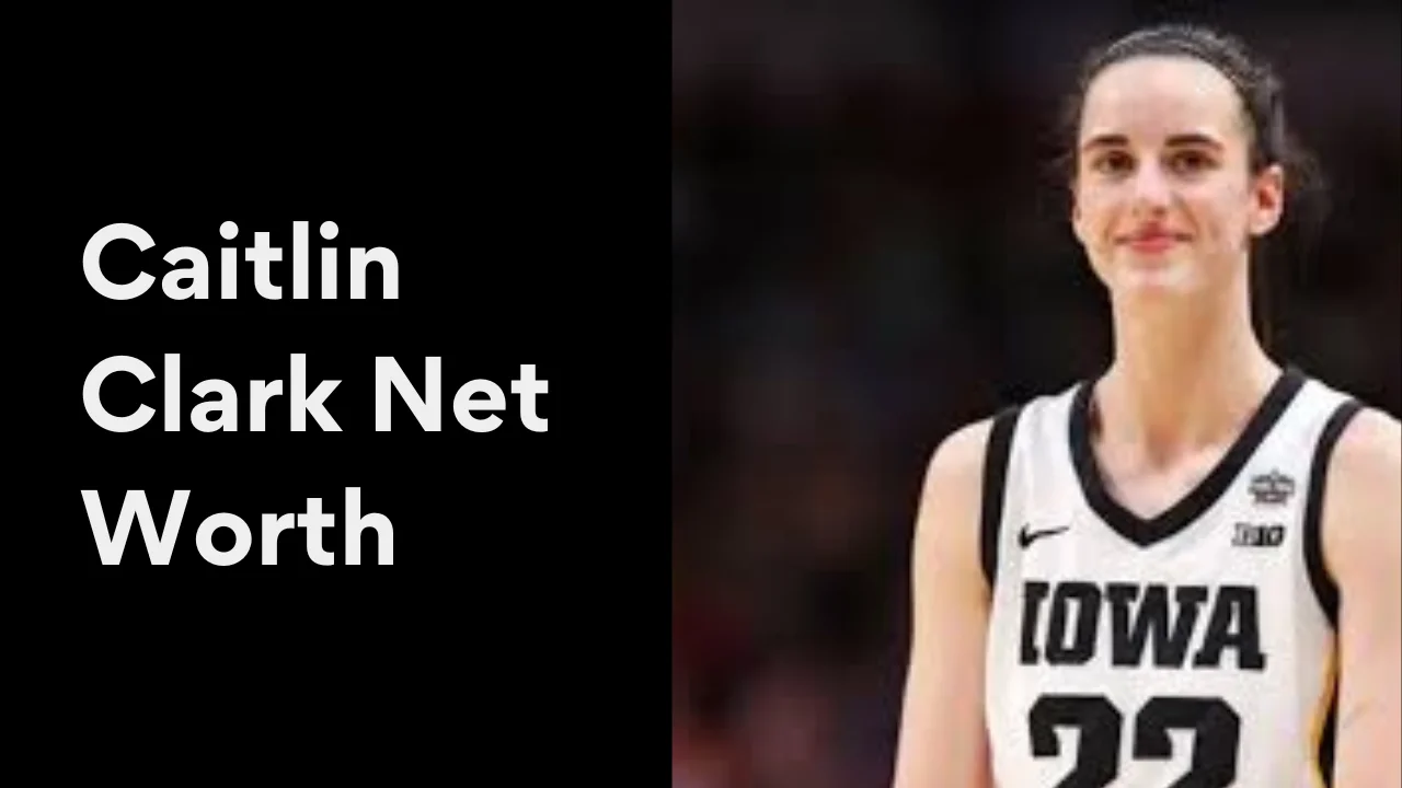 Caitlin Clark Net Worth