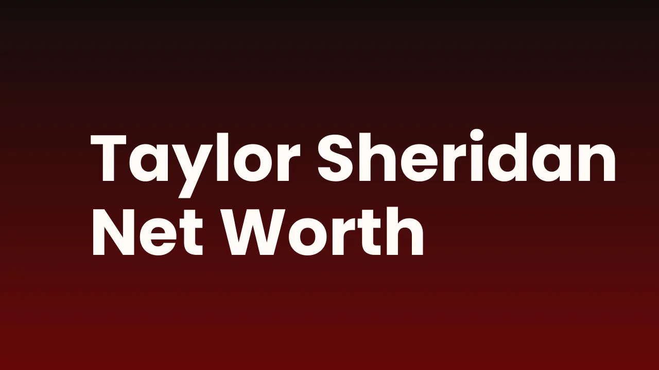 Taylor Sheridan Net Worth