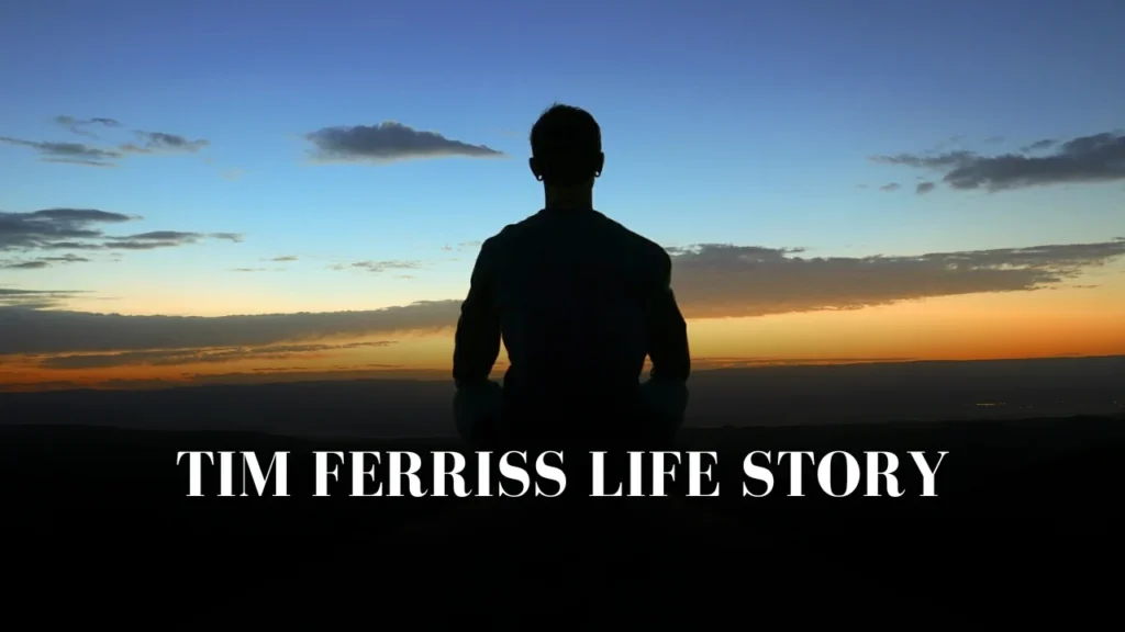 Tim Ferriss Life Story