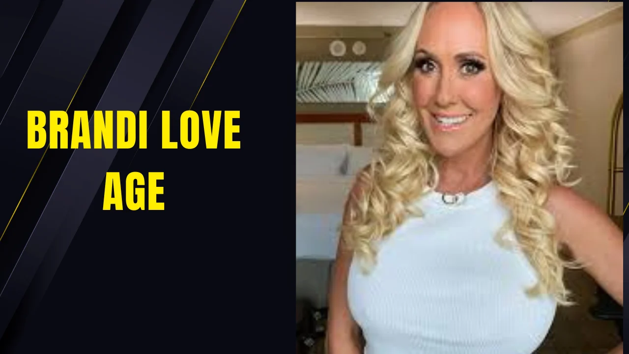 Brandi Love Age