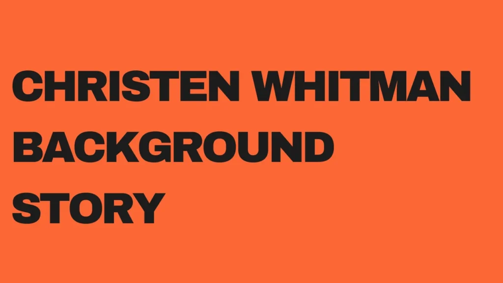 Christen Whitman Net Worth