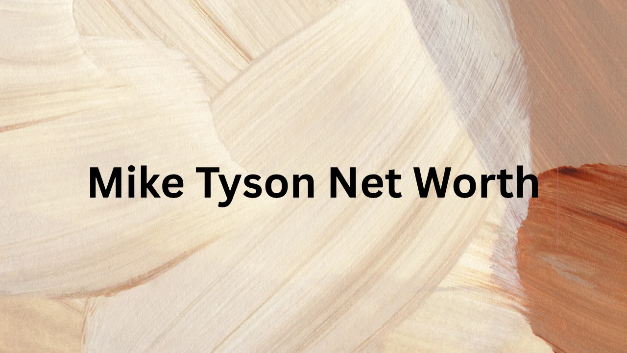 Mike Tyson Net Worth