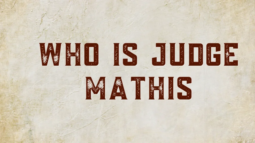 Who Is Judge Mathis