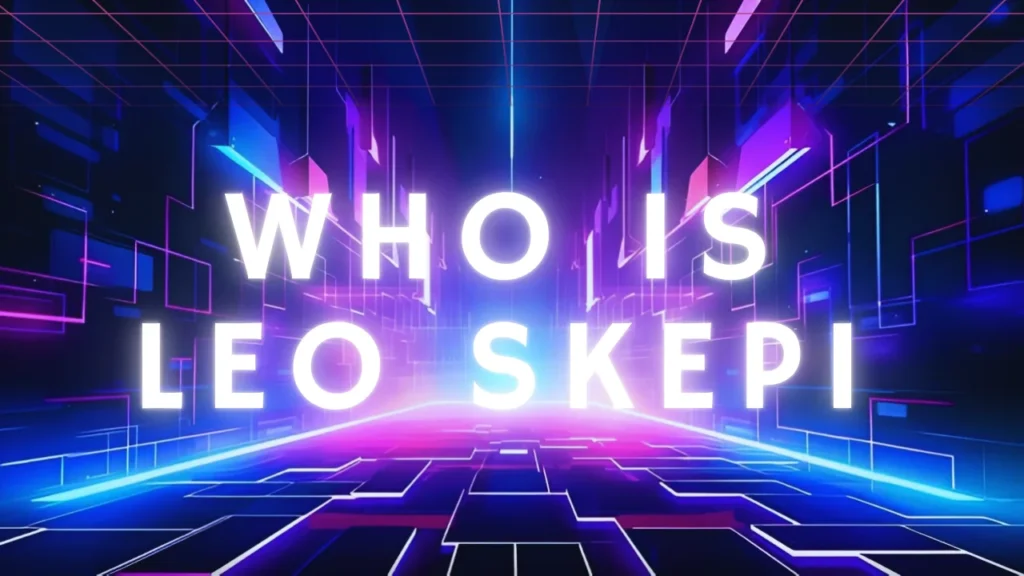 Who Is Leo Skepi