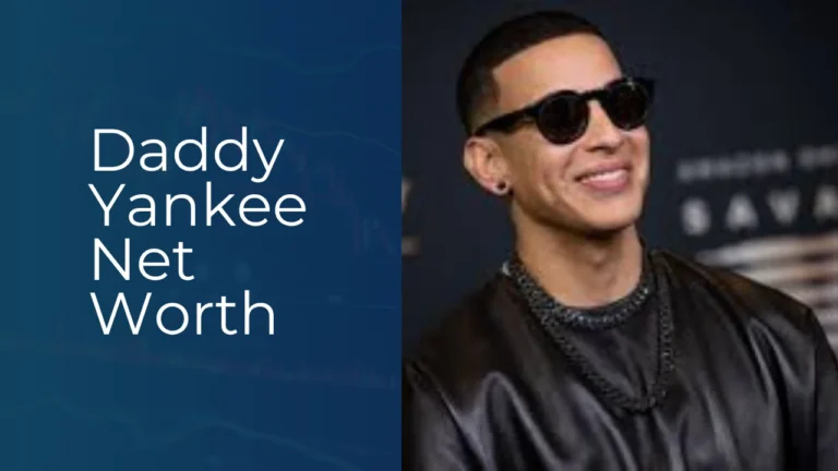 Daddy Yankee Net Worth