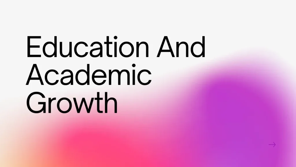 Education And Academic Growth