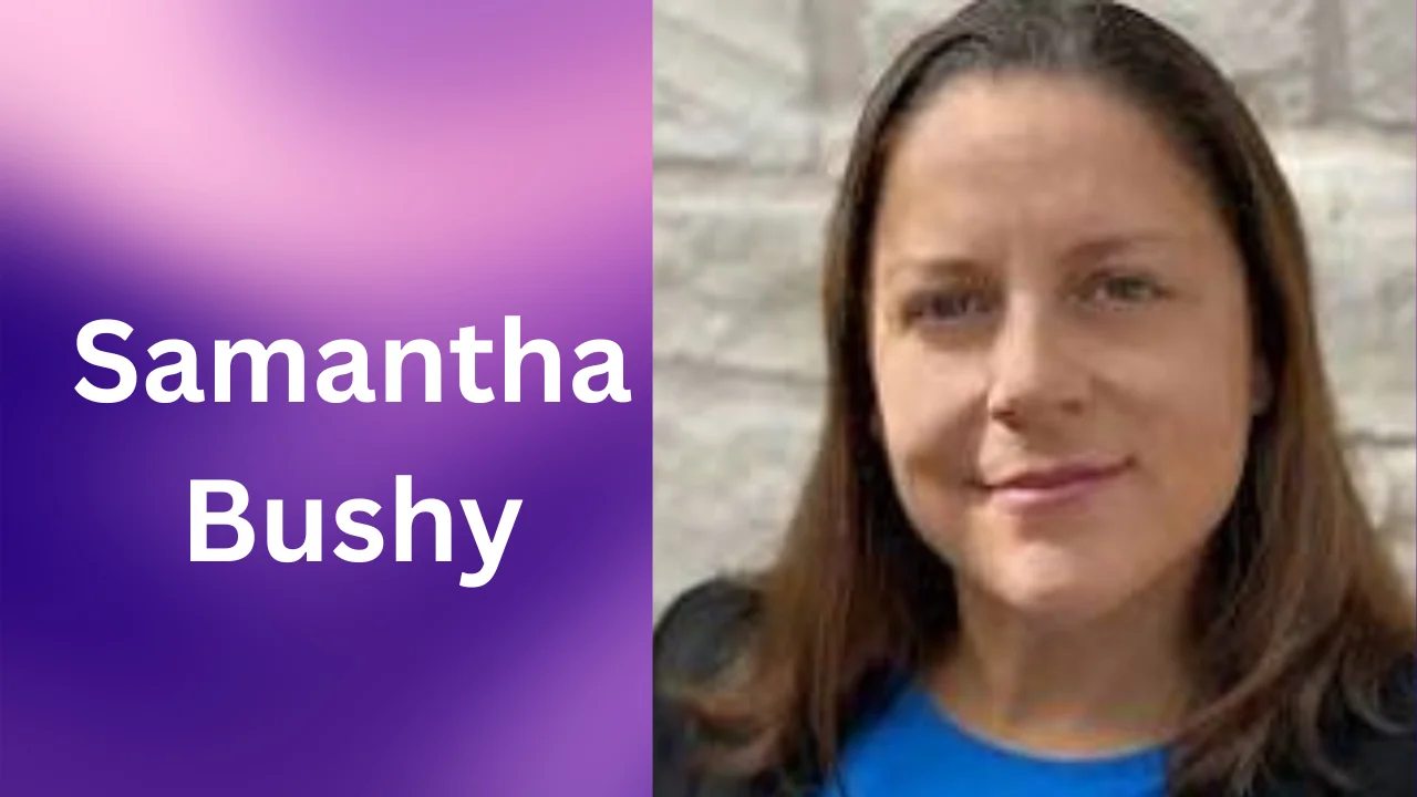 Samantha Bushy