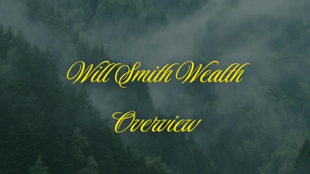 Will Smith Wealth Overview