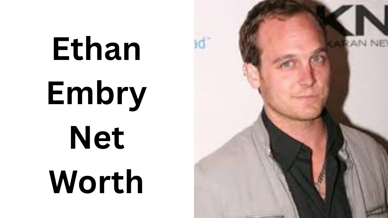 Ethan Embry Net Worth