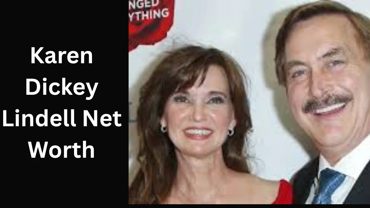 Karen Dickey Lindell Net Worth