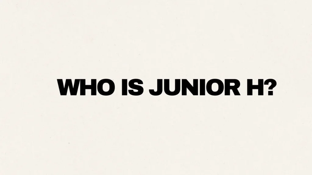 Who is Junior H?