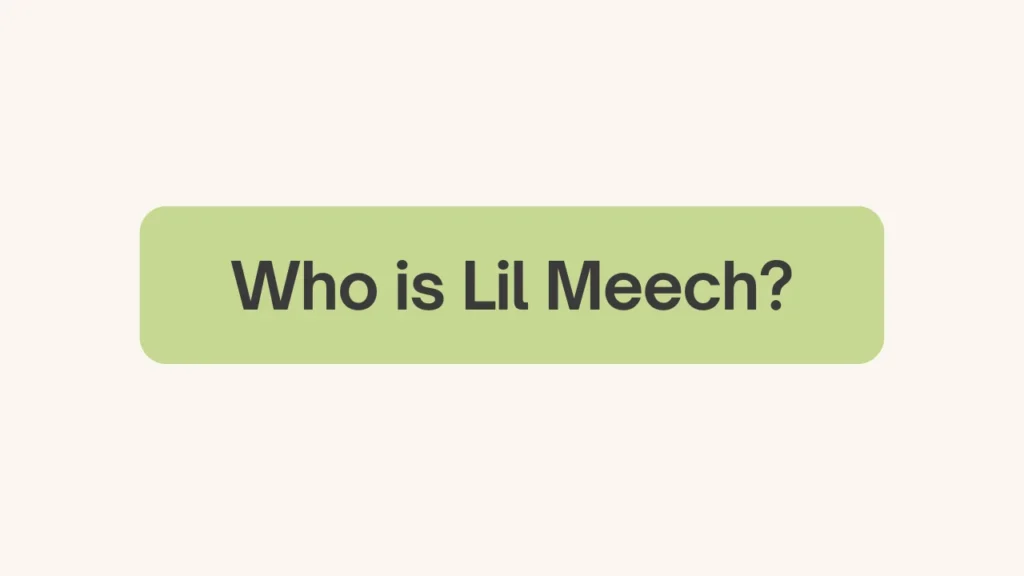 Who is Lil Meech?