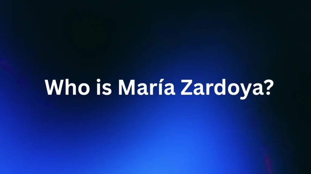Who is María Zardoya?